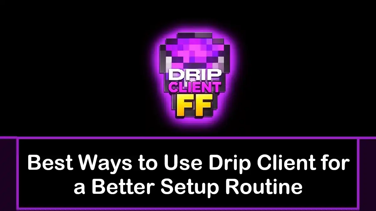 Best Ways to Use Drip Client for a Better Setup Routine