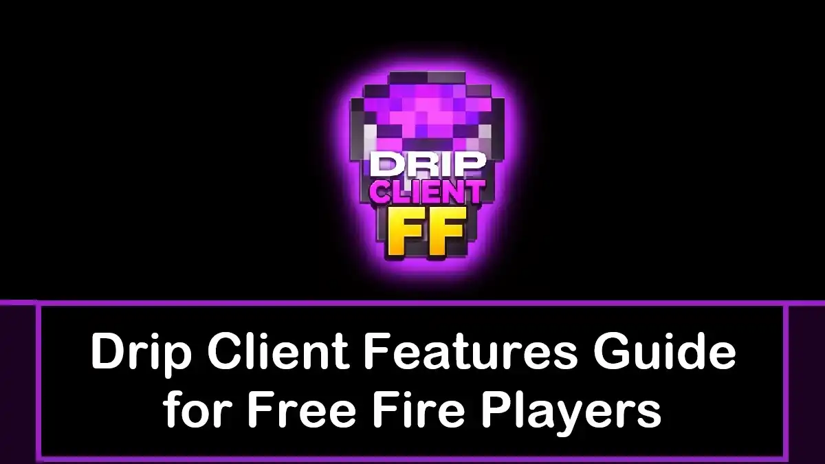 Drip Client Features Guide for Free Fire Players